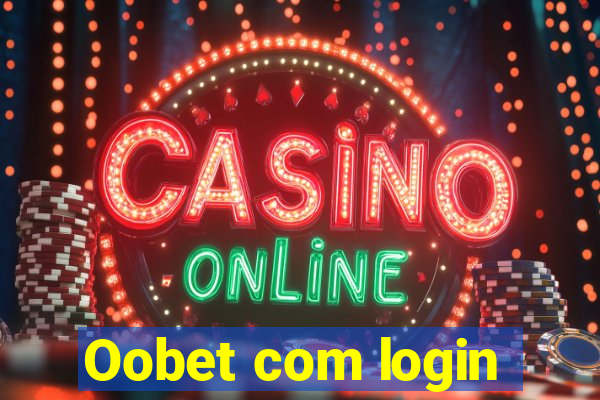 Oobet com login